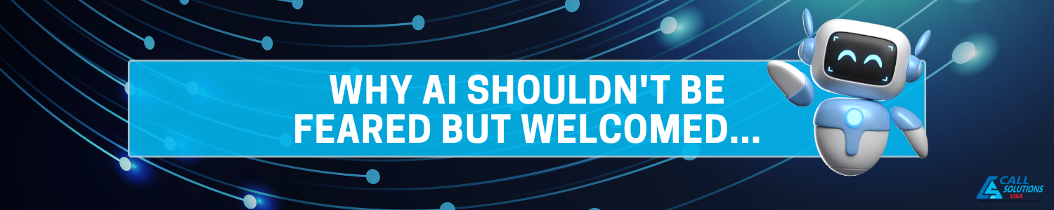 Why AI Shouldn’t Be Feared But Welcomed Banner